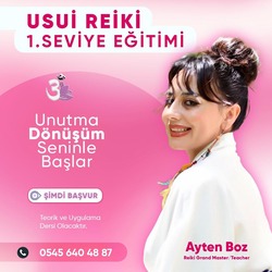 USUİ REİKİ 1. SEVİYE EĞİTİMİ 