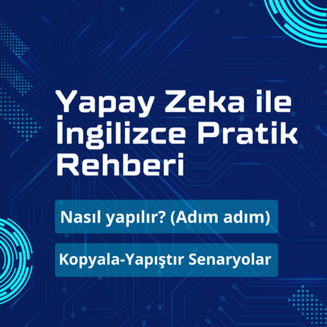 Yapay Zeka ile İngilizce Pratik Rehberi