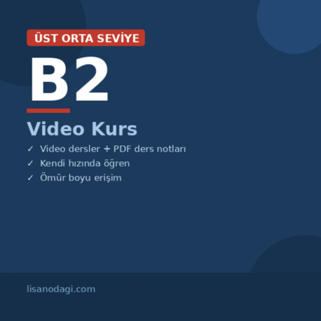 B2 Üst Orta Seviye — Video Kurs