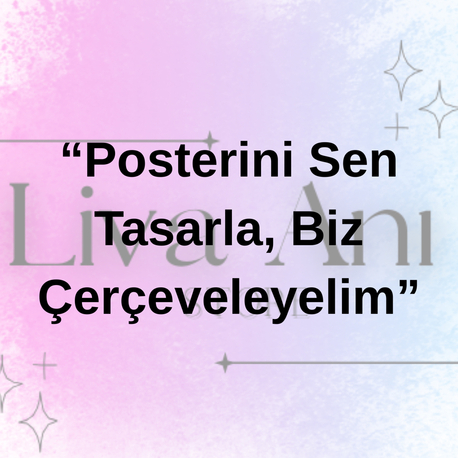 Kendi Tasarımınızı Çerçeveletin (ÇERÇEVESİZ)
