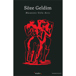 Söze Geldim - Muazzez Uslu Avcı