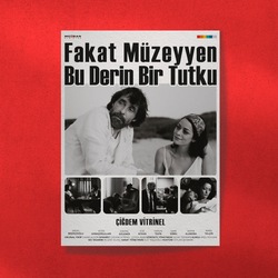 Fakat Müzeyyen Bu Derin Bir Tutku