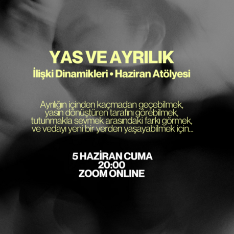 İlişki Dinamikleri: Yas ve Ayrılık Atölyesi