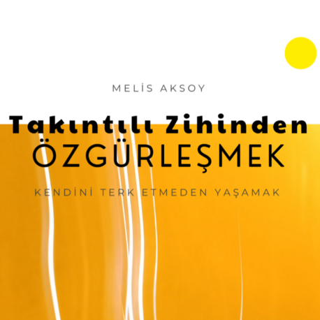 Takıntılı Zihinden Özgürleşmek (e-kitap)