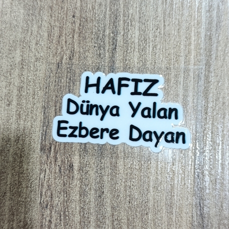 Dayanıklı etiket- hafız dünya yalan