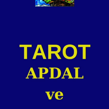 TAROT APDAL ve KOMBİNASYONLARI