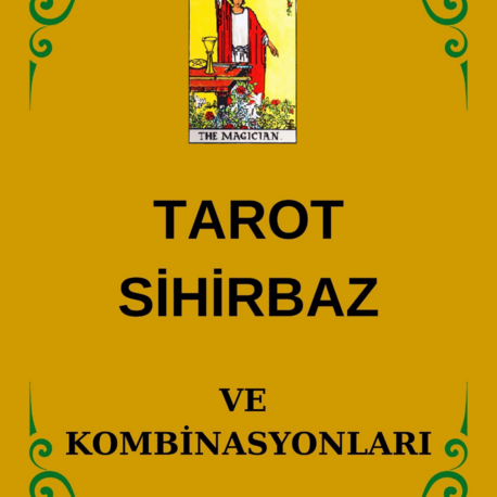 TAROT SİHİRBAZ ve KOMBİNASYONLARI