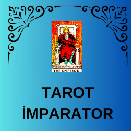 TAROT İMPARATOR ve KOMBİNASYONLARI