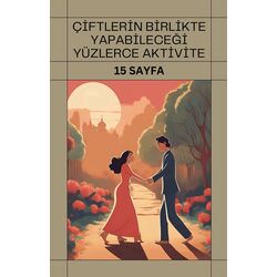 Çiftlerin Birlikte Yapabileceği Yüzlerce Aktivite