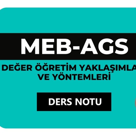 (MEB AGS) DEĞER ÖĞRETİM YAKLAŞIMLARI