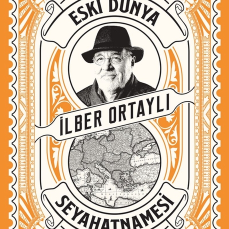 Eski Dünya Seyahatnamesi/ İlber Ortaylı