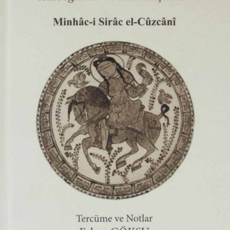 Tabakat-ı Nasıri-Gazneliler, Selçuklular, Atabeglikler ve Harezmşahlar