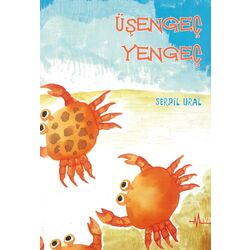 Üşengeç Yengeç- Serpil Ural