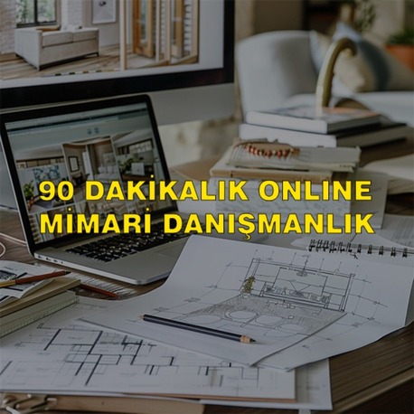 90 Dakikalık Online Mimari Danışmanlık 
