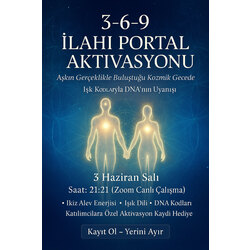 3-6-9 Portalı açılıyor Aşk+Gerçeklik İlahi kod aktivasyonu 
