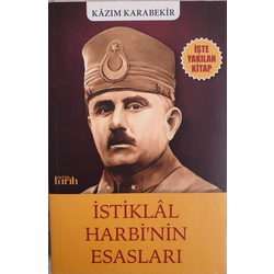 Kâzım Karabekir - İstiklal Harbinin Esasları