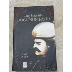 YAZARINDAN İMZALI !!!
Fatih Akçe - Yavuz Sultan Selim

