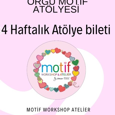 Motif Örgü Atölyesi 4 haftalık avantajlı paket