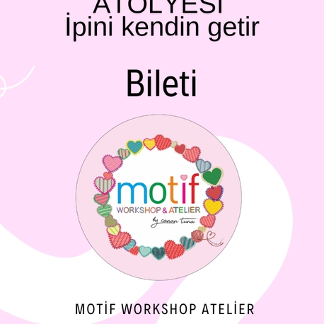 Motif Örgü Atölye  ipini kendin getir bileti