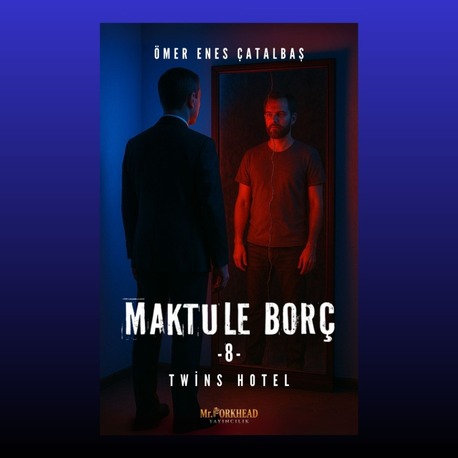 Maktule Borç 8 (KİŞİYE ÖZEL İMZALI)