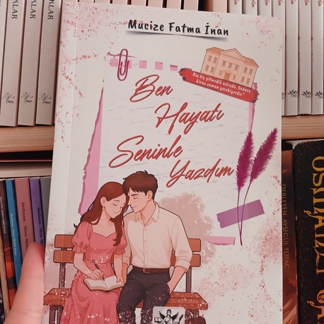 BEN HAYATI SENİNLE YAZDIM 