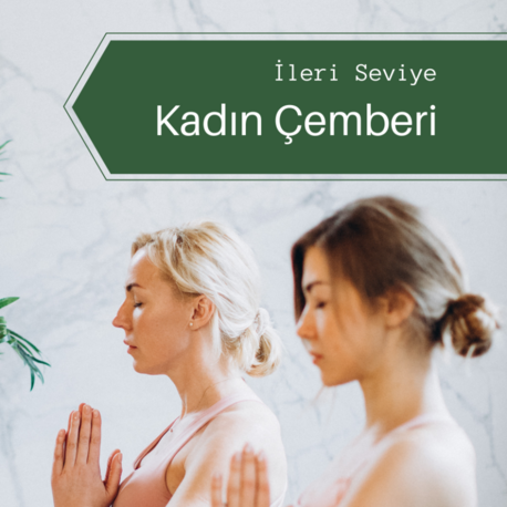 Kadın Çemberi - İleri Seviye