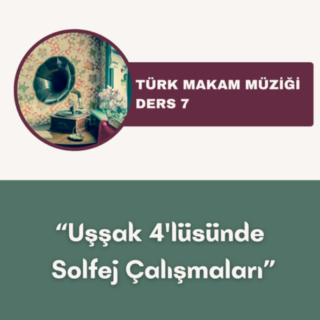 Uşşak 4'lüsünde Solfej Çalışmaları