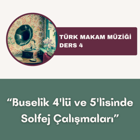 Buselik 4'lü ve 5'lisinde Solfej Çalışmaları