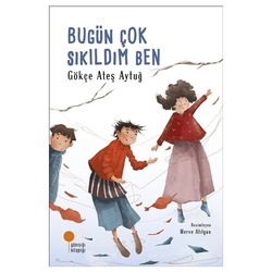 Bugün Çok Sıkıldım Ben