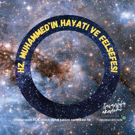 Hz. Muhammed’in Hayatı ve Felsefesi (Özel ders)