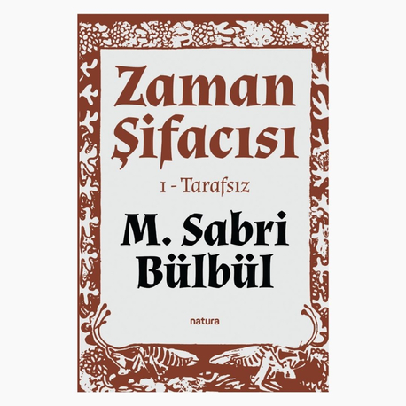 Zaman Şifacısı: Tarafsız - M. Sabri Bülbül