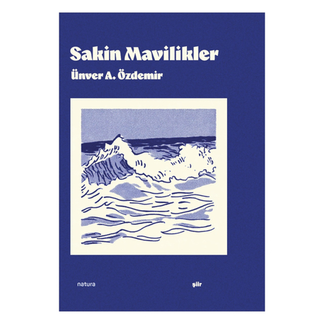 Sakin Mavilikler - Ünver A. Özdemir