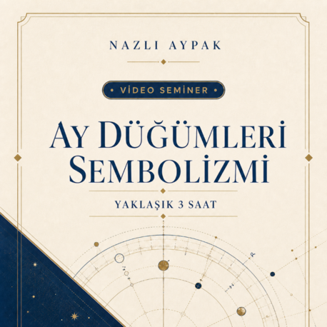 AY DÜĞÜMLERİ SEMBOLİZMİ VİDEO SEMİNERİ