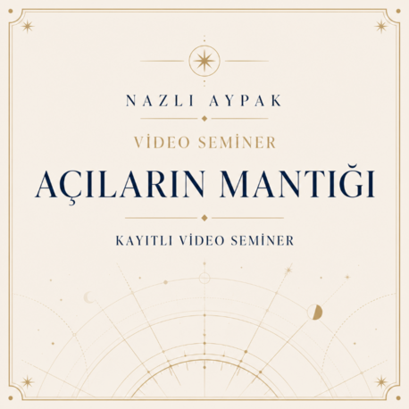 AÇILARIN MANTIĞI VİDEO SEMİNERİ