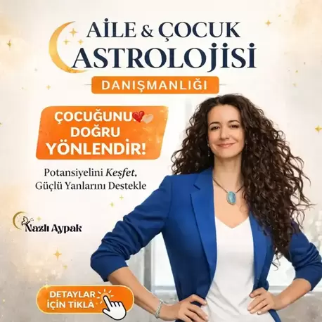 Çocuk & Aile Astrolojisi Danışmanlığı (Analiz • Yol Haritası • Öngörü)