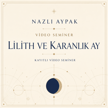 LILITH VE KARANLIK AY SEMBOLİZMİ SEMİNERİ