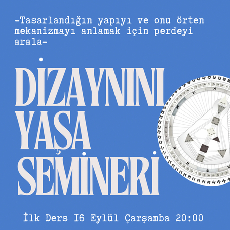 Dizaynını Yaşa Semineri 