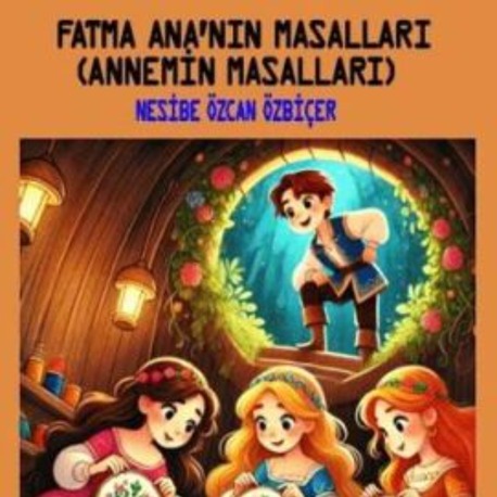 FATMA ANA'NIN MASALLARI (ANNEMİN MASALLARI)