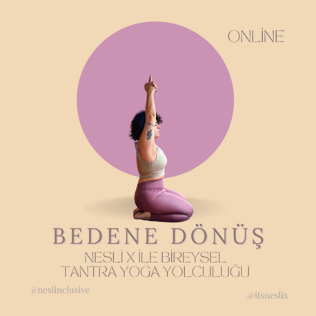 BEDENE DÖNÜŞ: Bireysel Tantra Yoga Yolculuğu