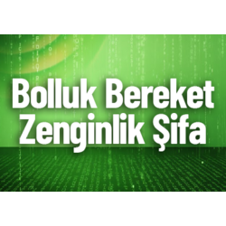 Bolluk Bereket Zenginlik Şifa Çalışması