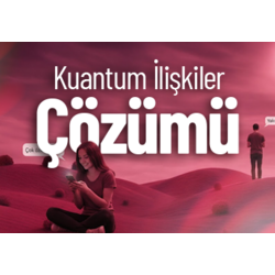 Kuantum İlişkiler Çözümü