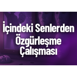 İçindeki Sen’lerden Özgürleşme Çalışması