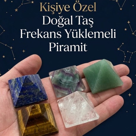 KİŞİYE ÖZEL DOĞAL TAŞ FREKANS YÜKLEMELİ PİRAMİT 