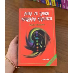 Aura ve Çakra Kullanma Kılavuzu