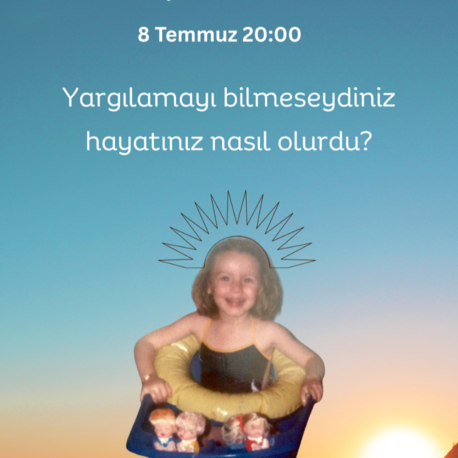 Yargılamayı Bilmeseydiniz Hayatınız Nasıl Olurdu? 8 Temmuz Zoom