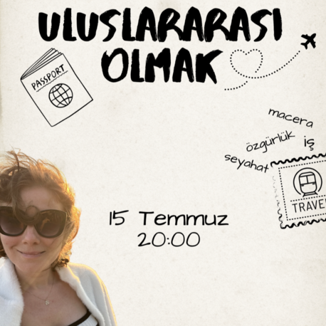 Uluslararası Olmak | Zoom | 15 Temmuz