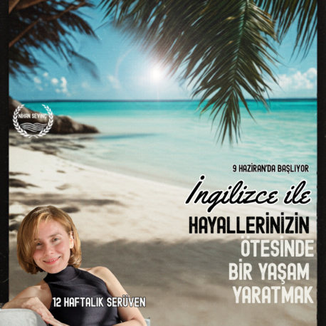 12 Haftalık İngilizce Programı: Hayallerinizin Ötesinde Bir Yaşam Yaratmak
