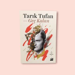 Geç Kalan - Tarık Tufan