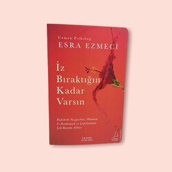 İz Bıraktığın Kadar Varsın - Esra Ezmeci