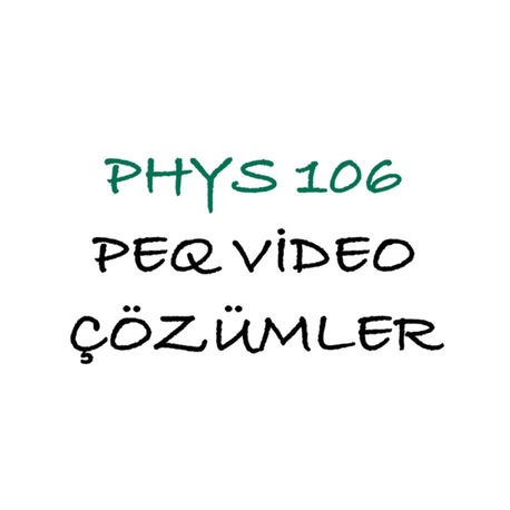 PHYS106 Bütün Çıkmışlar